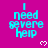 Cyan pixelated text "I need severe help" on magenta background with white heart symbols, static image.