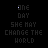 Blue pixelated text fragments on a black background, displaying partial phrases like "ONE DAY SHE MAY CHANGE THE WORLD" in various positions.