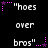 Pixelated text and star symbols arranged in a pattern on black background, with repeated phrases "hues" and "over" between of "bros"