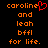 Pixelated orange text on black background with red heart symbol replacing 'e' in first 'caroline', two identical vertical of text