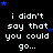 Black background with white pixelated text reading "i didn't say that you could go..." repeated in a , blue stars scattered around the text
