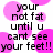 Static image with black text on white background overlaid with pink circular shapes, displaying the phrase 'your not fat until u cant see your feet!!' in four identical quadrants.