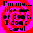 Four identical display bold text over a red spiral on pink background, each reading 'I'm me... like me or don't. I don't care!'