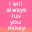 Pixelated text on a pink background with orange gradient border, repeating 'I will always luv you mikey' in white font across multiple