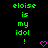 Green pixelated text reads 'eloise is my idol!' with a pink heart symbol on a black background.