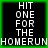 Four identical display white pixelated text on black backgrounds with green borders, each reading "HIT ONE FOR THE HOMERUN" in a