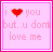 Static pixel art icon with pink border and light pink background displaying text "i ❤️ you but..u dont love me" in pixelated font.
