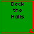 Green square with red border displaying "Deck the Halls" text and small red pixelated symbols at corners.