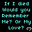 Cyan text on black background repeats 'If I died Would you Remember Me? Or My Love?' with white heart symbols, arranged in a pattern