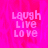 Pixelated text 'Laugh Live Love' in light pink on bright pink background with gray rectangle in bottom right corner.