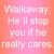 A 50x50 pixel animated contact sheet showing two frames of a pink gradient background with white text reading "Walkaway. He'll stop you if he really cares."