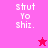 Pixelated text 'shut Yo Shiz.' on pink and red backgrounds with a star symbol.