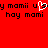 Red background with black pixelated text 'hay mami' repeated twice and 'y mami' with a white heart symbol replacing the 'o' in 'mami'