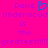 Pixelated text on bright pink background with blue heart symbol between two 'Dana Underwood is the greatest!!!!!' phrases.