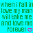 Pixelated green text on cyan background repeats 'when i fall in love my man will take me and love me forever' with pink heart symbols.