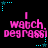 Pixelated pink text "I watch, degrossi" on black background with cyan star and dot border elements.