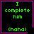 Four identical black square with pink borders display green text reading "I complete him" and "(haha)"; two have a pink heart symbol, two have a pink asterisk symbol