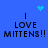 Blue background with black text reading "I LOVE MITTENS!!" in four quadrants, each with a small cyan pixelated symbol above the text.