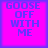 Four identical pixelated display 'GOOSE OFF WITH ME' text on bright pink backgrounds with blue borders