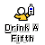 Pixelated icon shows a yellow-shirted figure holding a bottle with blue and black elements, below text reading 'Drink A Fifth' on gray background.