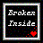 Pixelated static icon with black background, white text reading "Broken Inside," red heart symbol, and multicolored pixel dots in border frame.