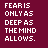 pixelated text blocks displaying 'FEAR IS ONLY AS DEEP AS THE MIND ALLOWS.' in white on colored backgrounds, with one empty gray