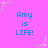 A static image with a bright pink background displays repeated text "Amy is LIFE!" in blue pixelated font, surrounded by white and light purple star-shaped decorations.