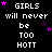 Pixelated text repeats 'GIRLS will never be TOO HOT' across a black background with scattered purple stars, one gray rectangle in bottom-right corner.