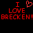 Red pixelated text on black background reads 'I ❤️ LOVE BRECKEN!!' with identical mirrored text to the right.