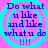 Four identical display blue text on a pink background with cyan spiral outlines, each reading 'Do what u like and like what u do !!!!'