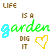 Animated contact sheet of a text-based buddy icon showing "LIFE IS A GARDEN DIG IT" with alternating color schemes and heart symbols across six frames.