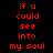 Red pixelated text 'if u could see into my soul' displayed across four background variations: black, white, gray, and dark gray.