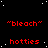 Red text "bleach" and "hotties" repeated in a on a black background with white dots, with a gray rectangle in the bottom-right corner