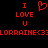 Red pixelated text and symbols on black background: 'I LOVE U' with heart symbol, repeated twice, and 'LORRAINE<3 LORRAINE<3' at bottom.