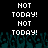 Pixelated text displays 'NOT TODAY!' repeated in white on black background with teal pixel art crowd below.