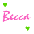 Green pixelated hearts float above and below pink cursive text reading 'Becca' on a white background with gray corner.