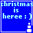 Blue square icon with light blue text reading 'christmas is heree : )' and a white snowman graphic at bottom right.