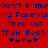 Red background with blue pixelated text repeating 'Don't Blame My Parents They Did Their Best' and four heart symbols below each phrase.