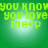 Green background with four identical displaying pixelated text 'YOU KNOW YOU LOVE ME' in bright green, each containing a heart symbol