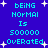 Blue background with cyan pixelated text reading "BEING NORMAL IS 500000 OVERATED" and white star shapes scattered throughout.