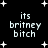Black background with white pixelated text reading 'its britney bitch' and scattered star shapes in a pattern