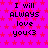 A static image with a bright pink background covered in small red stars, displaying repeated text "I will ALWAYS love you<3" in black pixelated font.
