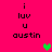 Bright pink background with black text reading "i luv u austin" in two vertical , each containing a green heart and a brown heart