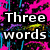 Pixelated text reads 'Three words I'ma Punch you' over a vibrant, abstract background with pink, blue, green, and yellow splatters.