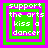 Four identical pixelated squares with green and pink borders display white text reading "support the arts kiss a dancer" on a bright pink background.