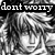 Black-and-white anime-style character with long hair, two distinct facial expressions under text reading 'dont worry I'll save you'.