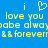 Blue background with yellow pixelated text and a heart symbol, repeating 'i love you' and 'be always & forever' in a mirrored layout.