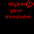 Red pixelated text on black background with 'alyssa' containing a heart symbol replacing the 's', followed by 'your awesome'.