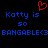 Red heart symbol above blue text reading 'Katty is so BANGABLE<3' repeated twice on black background.