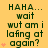 Yellow background with dark green text reading "HAHA... wait wut am i lafin at again?" and pink heart symbols, showing animation changes in heart count across frames.
